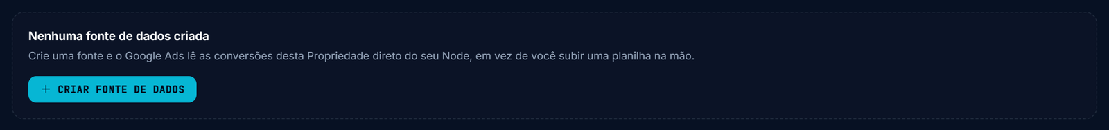 Bloco Fonte de dados na conexão do Google Ads, ainda sem nenhuma fonte criada, com o botão Criar fonte de dados